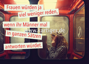 Frauen würden ja viel weniger reden,