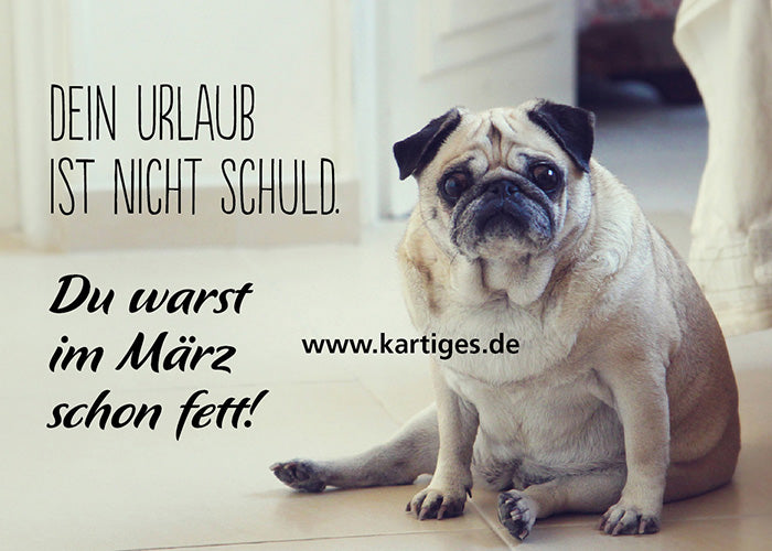 Dein Urlaub ist nicht schuld, Du warst im März schon fett
