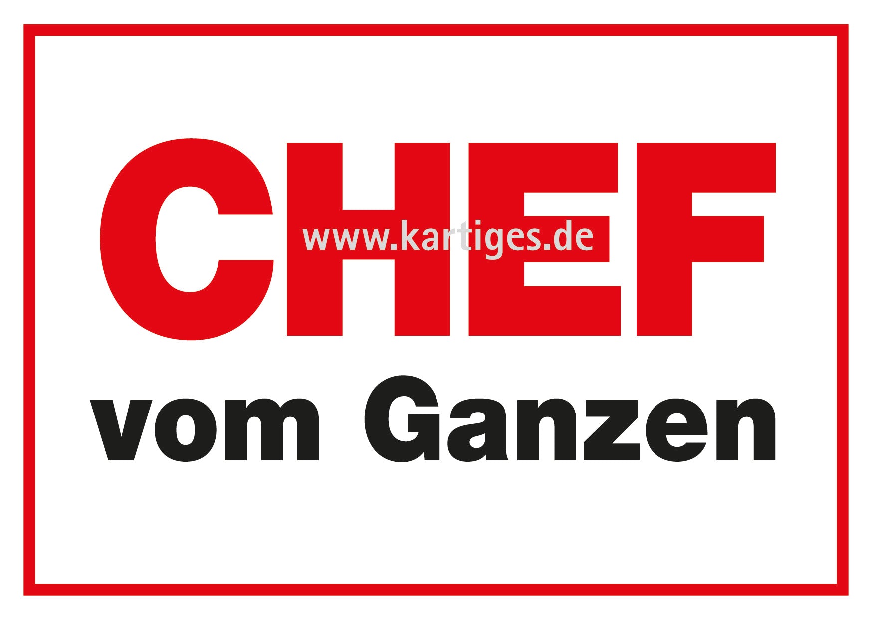 CHEF vom Ganzen